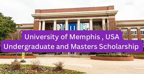 SCHOLARSHIP: University of Memphis, USA Undergraduate and Masters Scholarship 2026 |APPLY NOW|