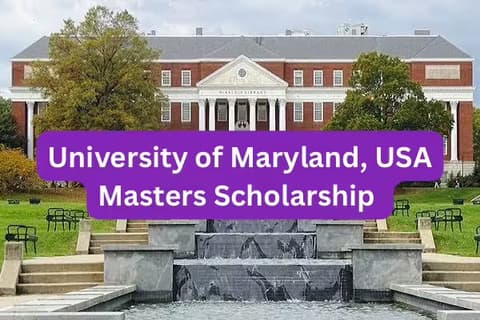 SCHOLARSHIP: University of Maryland, USA Masters Scholarship 2025 |APPLY NOW|