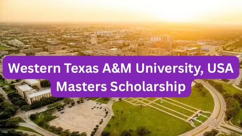SCHOLARSHIP: Western Texas A&amp;M University, USA Masters Scholarship 2025 |APPLY NOW|