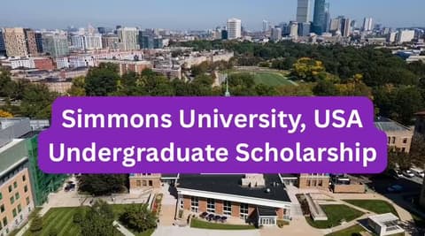 SCHOLARSHIP: Simmons University, USA Undergraduate Scholarship 2025 |APPLY NOW|