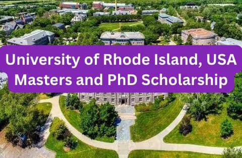 SCHOLARSHIP: University of Rhode Island, USA Masters and PhD Scholarship 2025 |APPLY NOW|