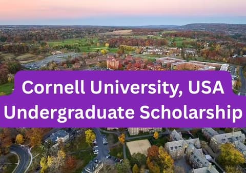 SCHOLARSHIP: Cornell University, USA Undergraduate Scholarship 2026 |APPLY NOW|