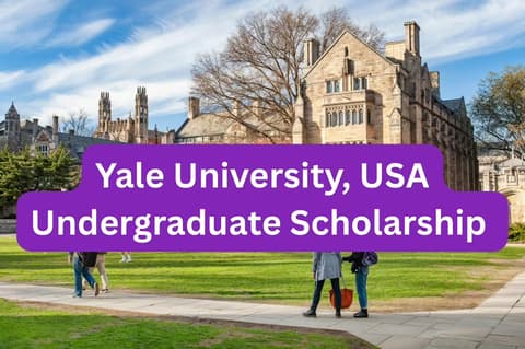 SCHOLARSHIP: Yale University, USA Undergraduate Scholarship 2026 |APPLY NOW|