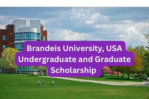 SCHOLARSHIP: Brandeis University, USA Undergraduate and Graduate Scholarship 2025 |APPLY NOW|