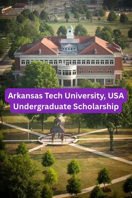 SCHOLARSHIP: Arkansas Tech University, USA Undergraduate Scholarship 2025 |APPLY NOW|