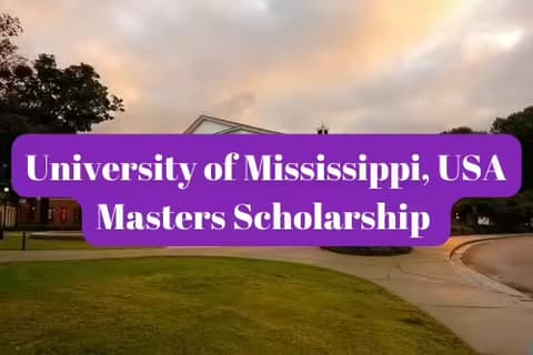SCHOLARSHIP: University of Mississippi, USA PhD Scholarship 2026 |APPLY NOW|