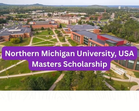 SCHOLARSHIP: Northern Michigan University, USA Masters Scholarship 2026 |APPLY NOW|