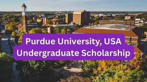 SCHOLARSHIP: Purdue University, USA Undergraduate Scholarship 2026 |APPLY NOW|