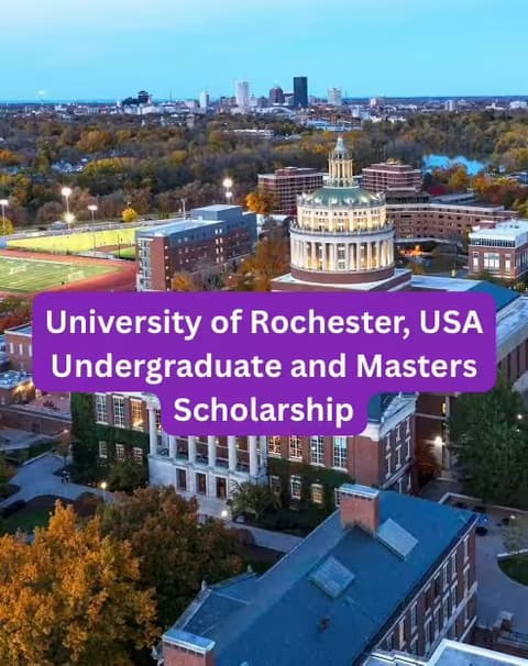 SCHOLARSHIP: University of Rochester, USA Undergraduate and Masters Scholarship 2026 |APPLY NOW|