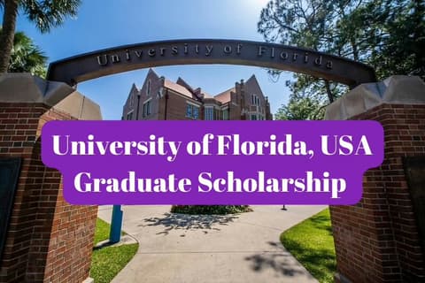 SCHOLARSHIP: University of Florida, USA Graduate Scholarship 2026 |APPLY NOW|
