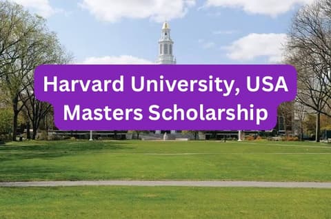 SCHOLARSHIP: Harvard University, USA Masters Scholarship 2027 |APPLY NOW|