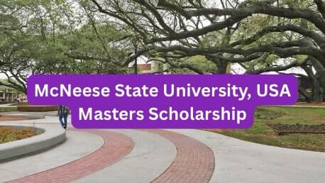 SCHOLARSHIP: McNeese State University, USA Masters Scholarship 2026 |APPLY NOW|