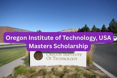 SCHOLARSHIP: Oregon Institute of Technology, USA Masters Scholarship 2026 | APPLY NOW|