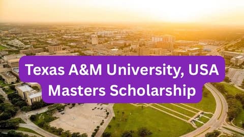 SCHOLARSHIP: Texas A&amp;M University, USA Masters Scholarship 2026 |APPLY NOW|