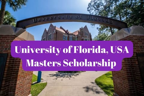 SCHOLARSHIP: University of Florida, USA Masters Scholarship 2026 |APPLY NOW|
