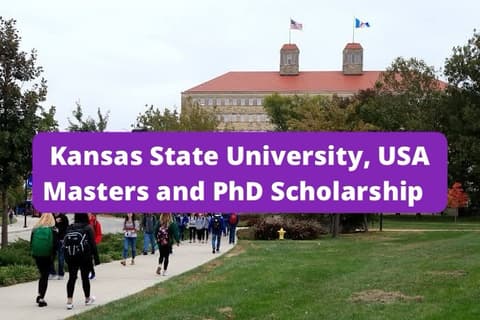 SCHOLARSHIP: Kansas State University, USA Masters and PhD Scholarship 2026 |APPLY NOW|