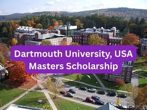 SCHOLARSHIP: Dartmouth University, USA Masters Scholarship 2026 |APPLY NOW|