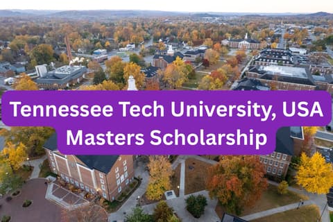 SCHOLARSHIP: Tennessee Tech University, USA Masters Scholarship 2026 |APPLY NOW|