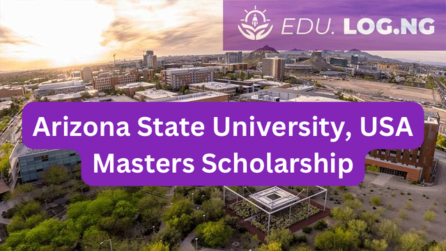 SCHOLARSHIP: Arizona State University, USA Masters Scholarship 2027 |APPLY NOW|