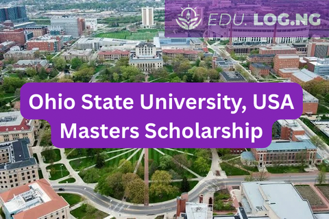 SCHOLARSHIP: Ohio State University, USA Masters Scholarship 2027 |APPLY NOW|