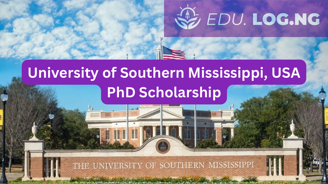 SCHOLARSHIP: University of Southern Mississippi, USA PhD Scholarship 2027 |APPLY NOW|